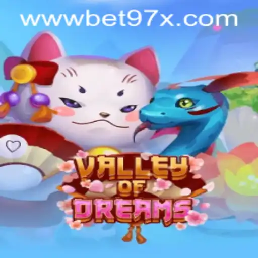 Exploring the Enchanting World of ValleyofDreams and bet97x PH Login